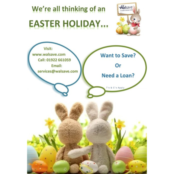 Easter Holiday Savings Plans & Loans available at Walsave Credit Union Bloxwich