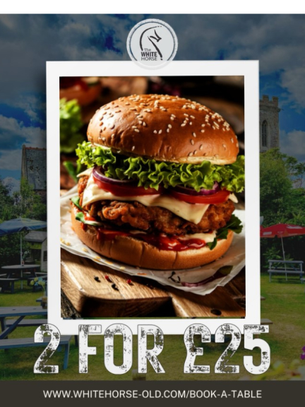 2 main meals for just £25 every Tuesday to Thursday from 12pm-5pm.at The White Horse.