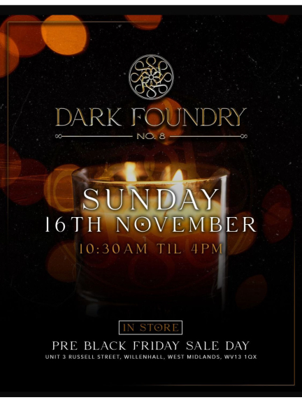 Dark Foundry No.8 – Pre-Black Friday 3-for-2 Event in Walsall