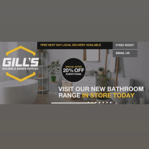 20% OFF EVERYTHING BATHROOM RELATED at Gills Building Supplies Aldridge Walsall