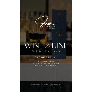 Wine and Dine Wednesdays at Five Rivers Á la Carte Walsall