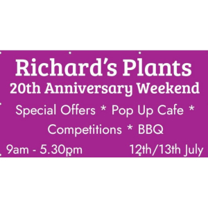 Richards Plants - Desborough  🥳 ANNIVERSARY WEEKEND SPECIAL OFFERS - 12/13th July - 9am to 5.30pm both days 🥳