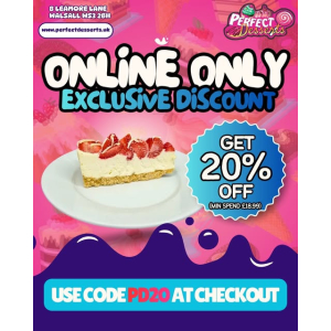 20% Off Online Dessert Orders at Perfect Desserts Walsall
