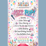 🎤✨ KIZZ POP with Dizzy Kizzy’s Entertainment! ✨🎤