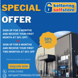 50% discount off standard charges. With Kettering Self Store.